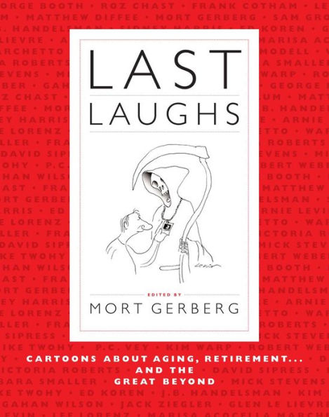 Last Laughs: Cartoons about Aging, Retirement...and the Great Beyond