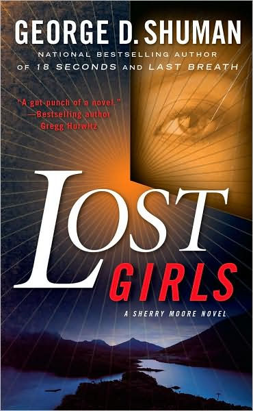 Lost Girls (Sherry Moore Series #3) by George D. Shuman, Paperback ...