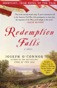 Title: Redemption Falls: A Novel, Author: Joseph O'Connor