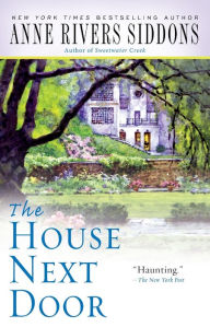 Title: The House Next Door, Author: Anne Rivers Siddons