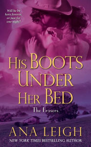 Title: His Boots Under Her Bed, Author: Ana Leigh