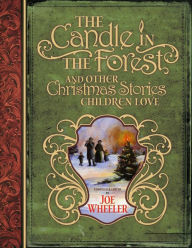 The Candle in the Forest: And Other Christmas Stories Children Love