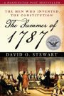 The Summer of 1787: The Men Who Invented the Constitution