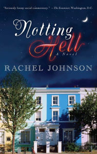 Title: Notting Hell: A Novel, Author: Rachel Johnson