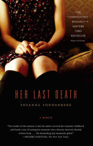 Title: Her Last Death: A Memoir, Author: Susanna Sonnenberg