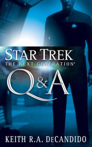 Title: Star Trek The Next Generation: Q & A, Author: Keith R. A. DeCandido