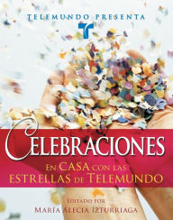 Title: Telemundo Presenta, Celebraciones: En casa con las estrellas de Telemundo, Author: Telemundo