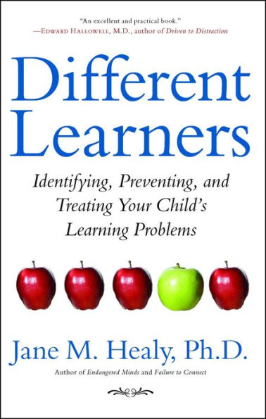 Different Learners: Identifying, Preventing, and Treating Your Child's Learning Problems