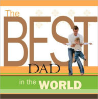 Title: The Best Dad in the World, Author: Howard Books Staff