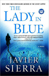 Title: The Lady in Blue, Author: Javier Sierra