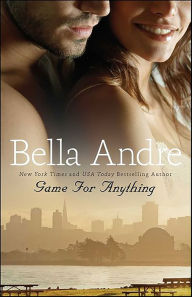 Title: Game For Anything, Author: Bella Andre