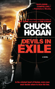 Title: Devils in Exile: A Novel, Author: Chuck Hogan