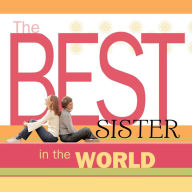 Title: The Best Sister in the World, Author: Howard Books Staff