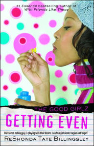 Title: Getting Even (The Good Girlz Series), Author: ReShonda Tate Billingsley