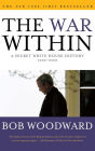 The War Within: A Secret White House History 2006-2008