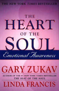 Title: The Heart of the Soul: Emotional Awareness, Author: Gary Zukav