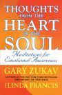 Thoughts from the Heart of the Soul: Meditations on Emotional Awareness