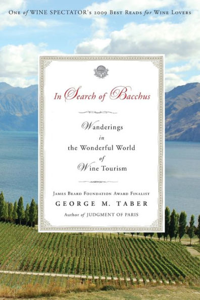Search of Bacchus: Wanderings the Wonderful World Wine Tourism