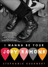 Title: I Wanna Be Your Joey Ramone, Author: Stephanie Kuehnert