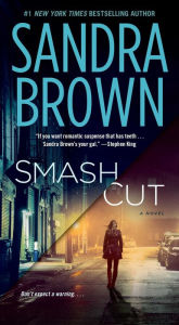 Title: Smash Cut: A Novel, Author: Sandra Brown