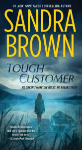 Title: Tough Customer: A Novel, Author: Sandra Brown