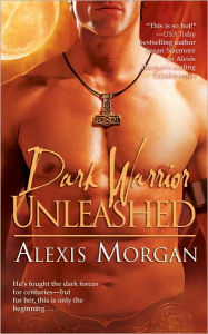 Title: Dark Warrior Unleashed, Author: Alexis Morgan