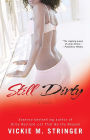 Still Dirty: A Novel