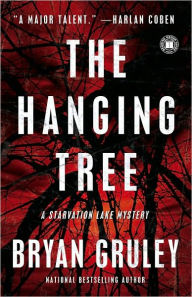 Title: The Hanging Tree: A Starvation Lake Mystery, Author: Bryan Gruley