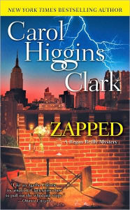 Title: Zapped (Regan Reilly Series #11), Author: Carol Higgins Clark