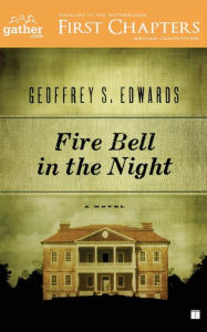 Title: Fire Bell in the Night: A Novel, Author: Geoffrey Edwards