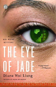 Title: The Eye of Jade: A Mei Wang Mystery, Author: Diane Wei Liang