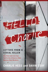 Title: Hello Charlie: Letters from a Serial Killer, Author: Charlie Hess