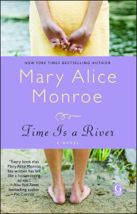 Title: Time Is a River, Author: Mary Alice Monroe