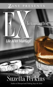 Title: Ex-Terminator: Life After Marriage, Author: Suzetta Perkins