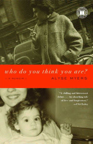 Title: Who Do You Think You Are?: A Memoir, Author: Alyse Myers