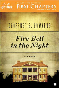 Title: Fire Bell in the Night: A Novel, Author: Geoffrey Edwards