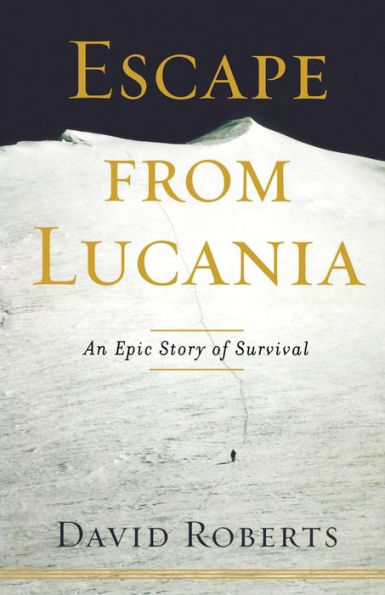 Escape from Lucania: An Epic Story of Survival