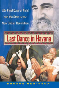 Title: Last Dance in Havana, Author: Eugene Robinson