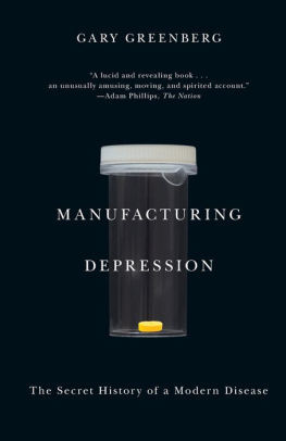 Manufacturing Depression The Secret History Of A Modern Disease