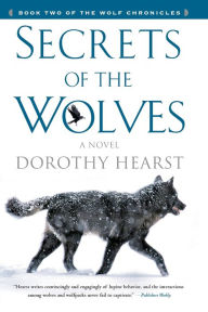 Title: Secrets of the Wolves (Wolf Chronicles Series #2), Author: Dorothy Hearst