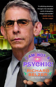 Title: I Am Not a Psychic!: A Novel, Author: Richard Belzer
