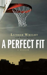 Title: A Perfect Fit, Author: Luther Wright