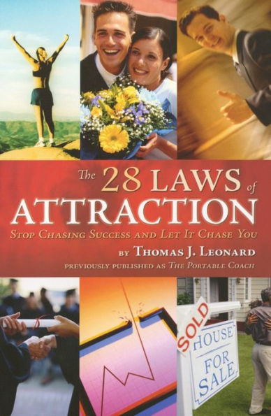 The 28 Laws of Attraction: Stop Chasing Success and Let It Chase You