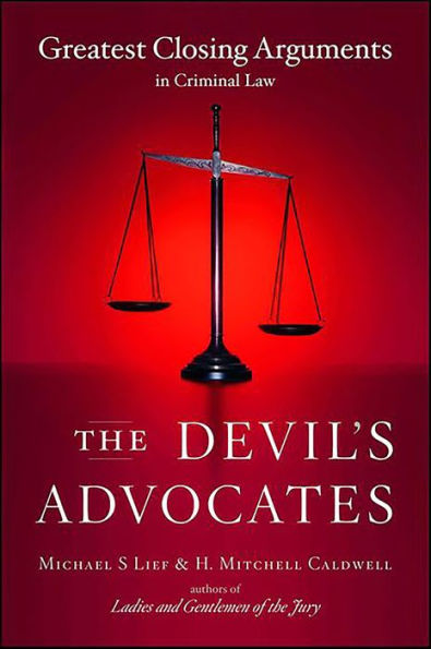 The Devil's Advocates: Greatest Closing Arguments in Criminal Law