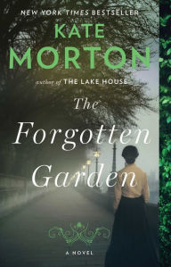 Title: The Forgotten Garden: A Novel, Author: Kate Morton