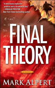 Title: Final Theory: A Novel, Author: Mark Alpert