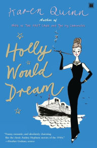 Title: Holly Would Dream, Author: Karen Quinn