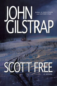 Title: Scott Free, Author: John Gilstrap