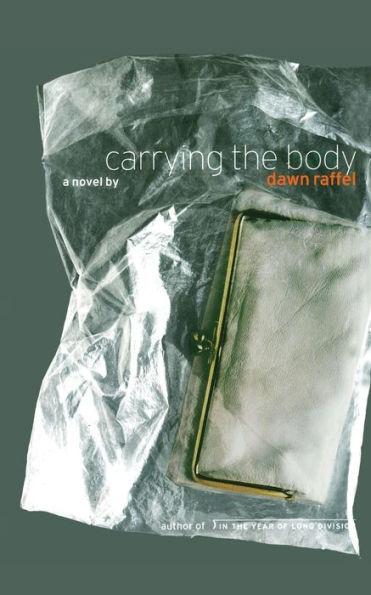 Carrying the Body: A Novel
