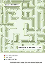 Title: Inner Navigation: Why We Get Lost and How We Find Our Way, Author: Erik Jonsson